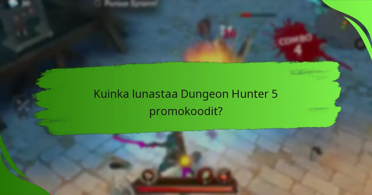 Kuinka lunastaa Dungeon Hunter 5 promokoodit?