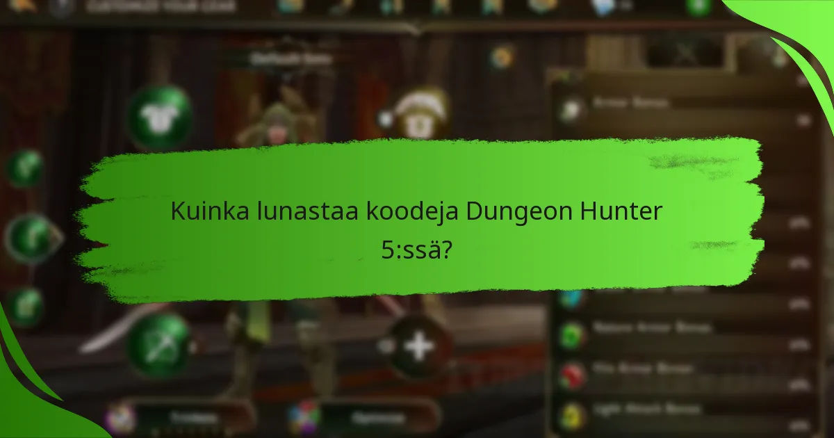 Kuinka lunastaa koodeja Dungeon Hunter 5:ssä?