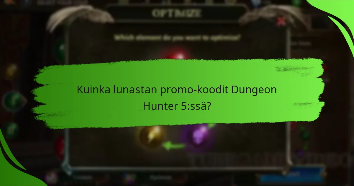 Kuinka lunastan promo-koodit Dungeon Hunter 5:ssä?