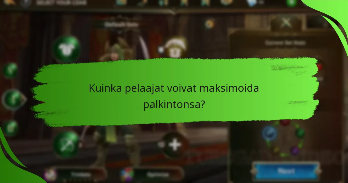 Kuinka pelaajat voivat maksimoida palkintonsa?