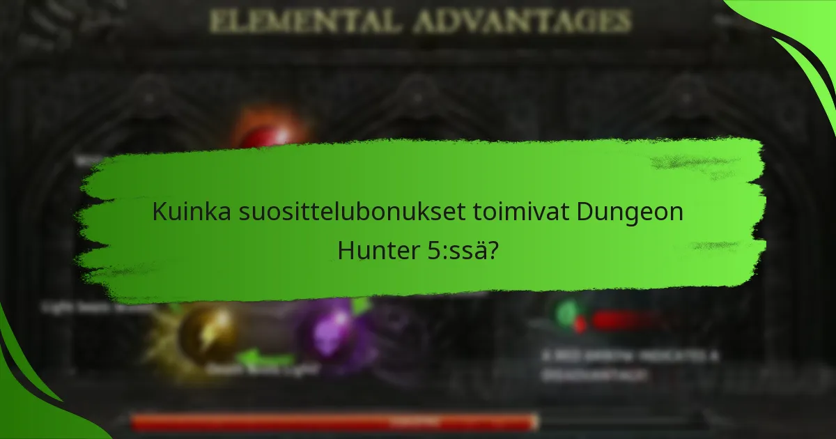 Kuinka suosittelubonukset toimivat Dungeon Hunter 5:ssä?