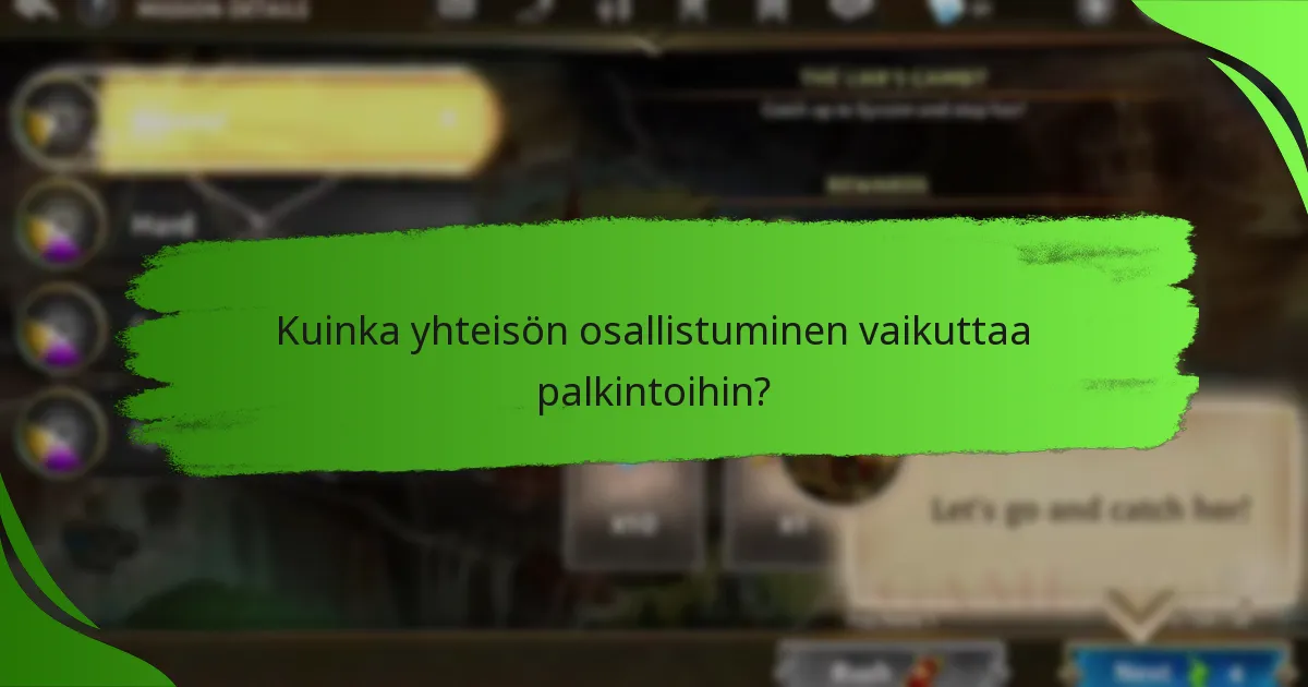 Kuinka yhteisön osallistuminen vaikuttaa palkintoihin?