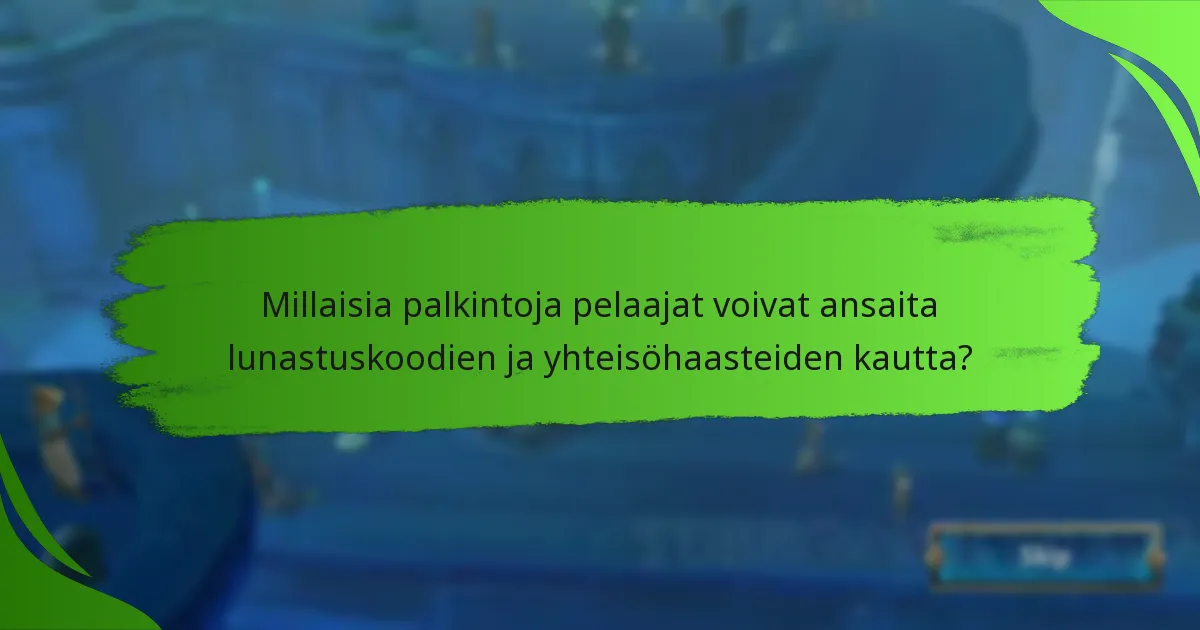 Millaisia palkintoja pelaajat voivat ansaita lunastuskoodien ja yhteisöhaasteiden kautta?