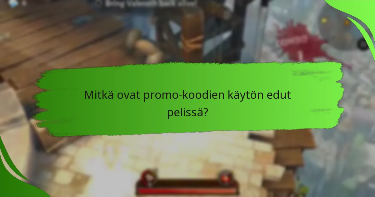 Mitkä ovat promo-koodien käytön edut pelissä?