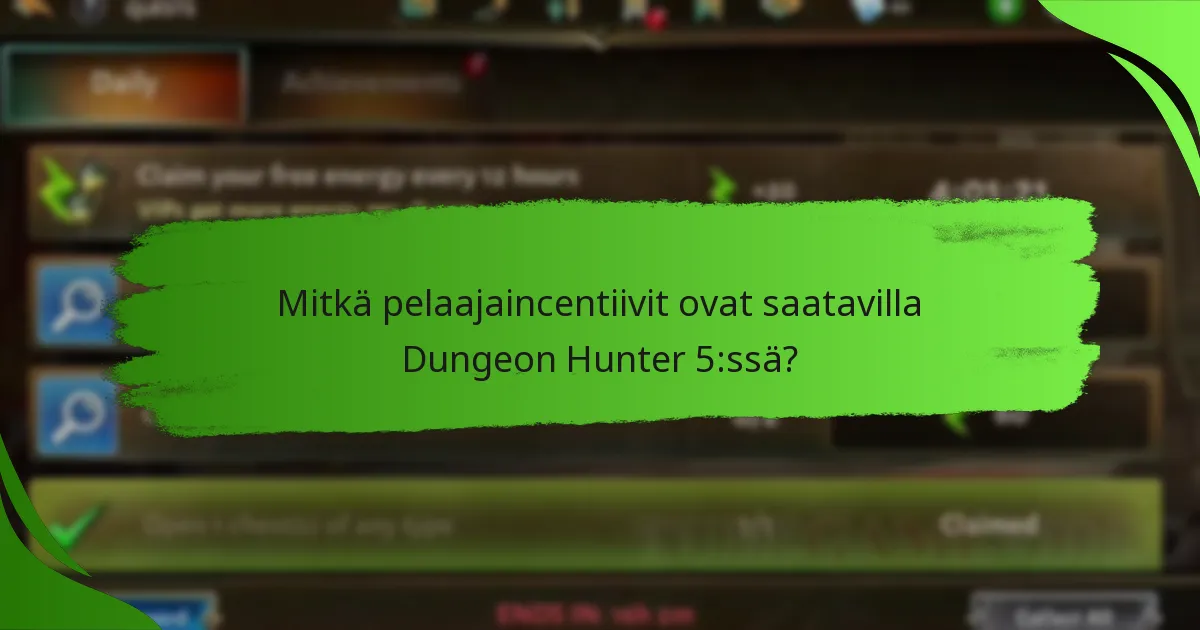 Mitkä pelaajaincentiivit ovat saatavilla Dungeon Hunter 5:ssä?