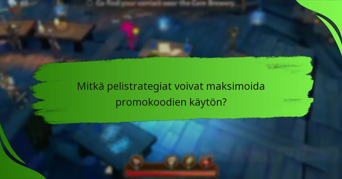 Mitkä pelistrategiat voivat maksimoida promokoodien käytön?