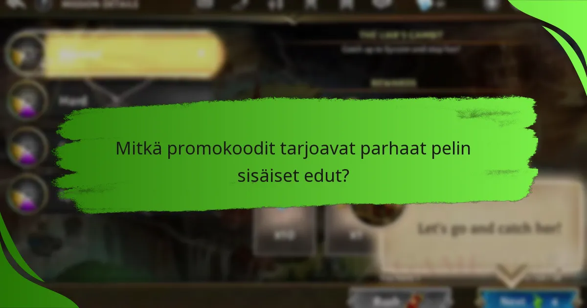 Mitkä promokoodit tarjoavat parhaat pelin sisäiset edut?