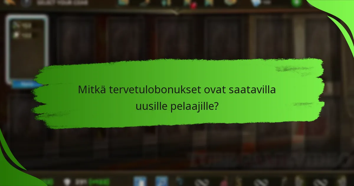 Mitkä tervetulobonukset ovat saatavilla uusille pelaajille?