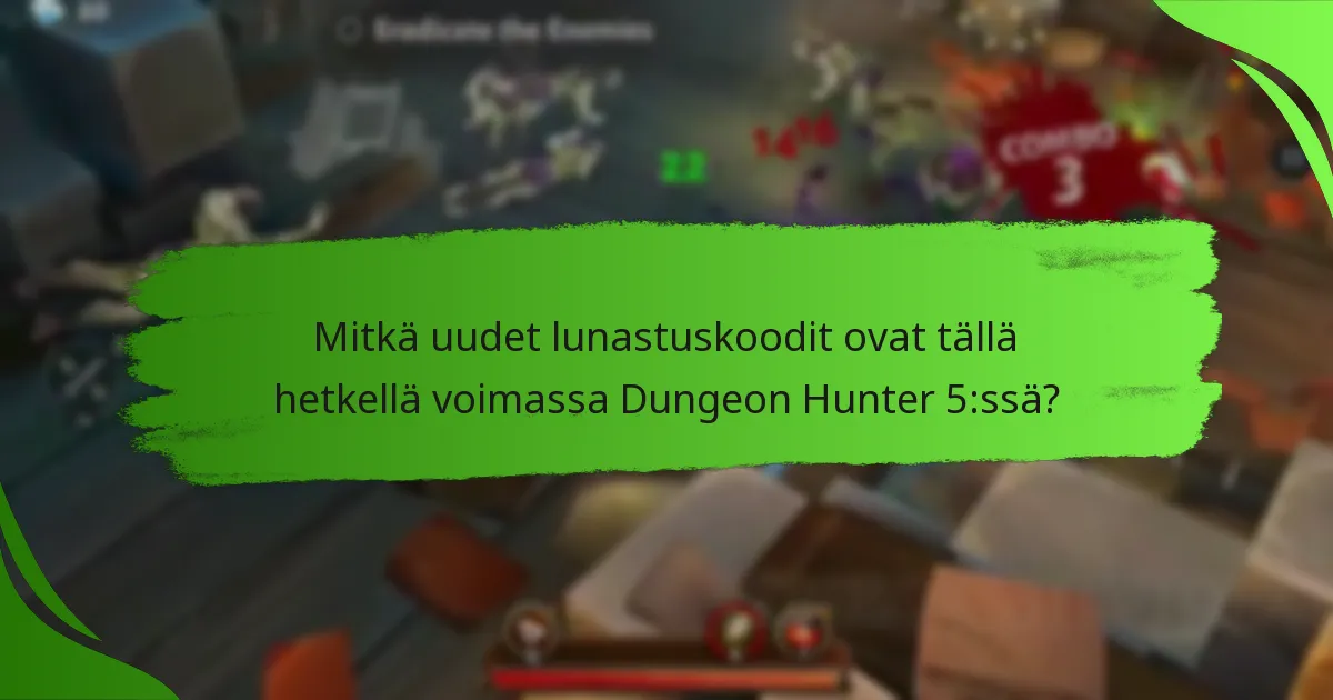 Mitkä uudet lunastuskoodit ovat tällä hetkellä voimassa Dungeon Hunter 5:ssä?